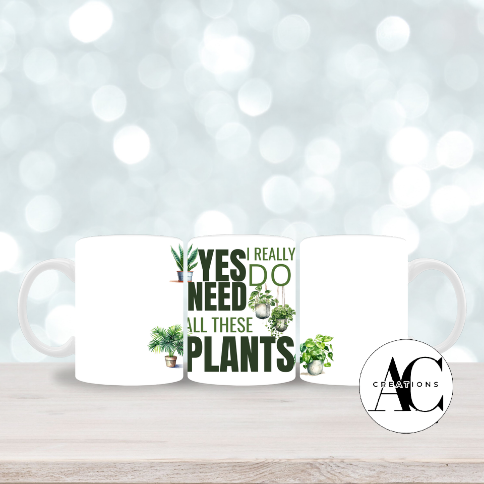11oz Mug -  Yes, I do need all these plants