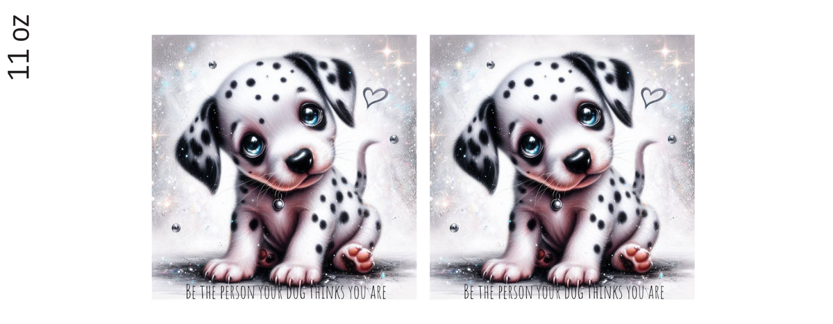 11oz Mug - Be the person - Dalmatian